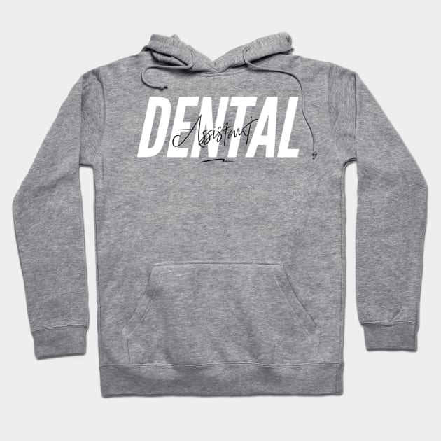 Dental Assistant Hoodie by Mr.Dentaltees